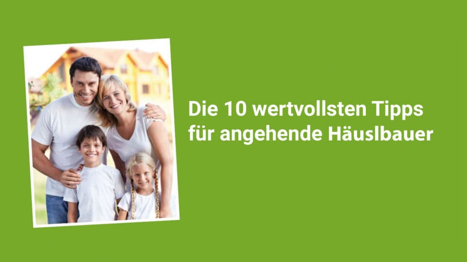 10_beste_tipps_fuer_neubau